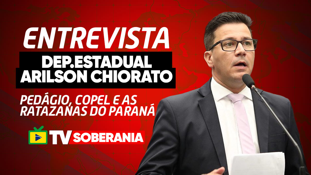 TV Soberania Entrevista Dep. Estadual Arilson Chiorato do PT Paraná